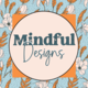 Mindful Designs